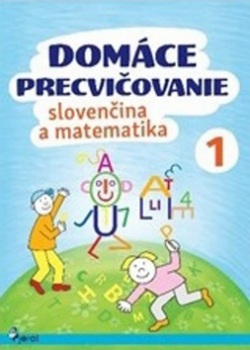 Domáce precvičovanie slovenčina a matematika 1 (Iva Nováková)