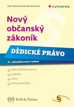 Nový občanský zákoník - Dědické právo (Petr Novotný, Monika Novotná)