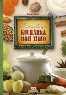 Babičkina kuchárka nad zlato (Renato Magát)