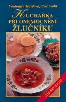 Kuchařka při onemocnění žlučníku (Vladimíra Havlová, Petr Wohl)