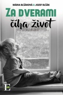 Za dverami číha život (Mária Blšáková)