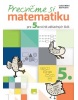 Precvičme si matematiku pre 5. ročník základných škôl (Jozef Bálint, Ľudovít Kuzma)