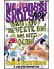 Môj najhorší školský rok Bratovi neverte ani nos medzi očami (James Patterson)
