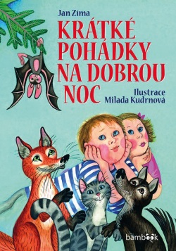 Krátké pohádky na dobrou noc (Milada Kudrnová, Jan Zíma)