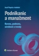 Podnikanie a manažment (Emília Papulová, Zuzana Papulová, Jozef Papula, Ján Papula)
