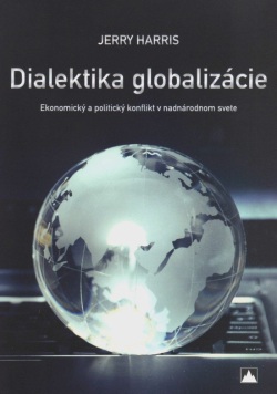 Dialektika globalizácie (Harris Jerry)