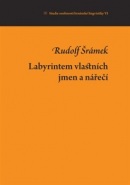 Labyrintem vlastních jmen a nářečí (Jan Dvořák, Petr Malčík, Rudolf Šrámek)