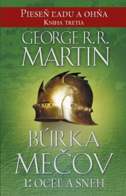 Búrka mečov 1: Oceľ a sneh (George R. R. Martin)