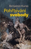 Pohřbívání svobody (Benjamin Kuras)