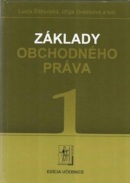 Základy obchodného práva, 1. časť (kolektív, Oľga Ovečková, Lucia Žitňanská)