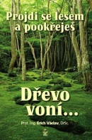 Projdi se lesem a pookřeješ (Erich Václav)