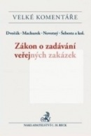 Zákon o zadávání veřejných zakázek. Komentář (Petr Novotný, Milan Šebesta, Tomáš Machurek, David Dvořák)