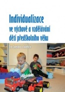 Individualizace ve výchově a vzdělávání dětí předškolního věku (kolektív, Eva Šmelová)