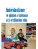 Individualizace ve výchově a vzdělávání dětí předškolního věku (kolektív, Eva Šmelová)