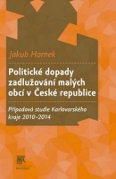 Politické dopady zadlužování malých obcí v České republice (Jakub Hornek)