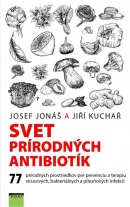 Svet prírodných antibiotík (Jiří Kuchař, Josef Jonáš)