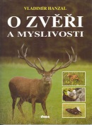 O zvěři a myslivosti (Vladimír Hanzal)