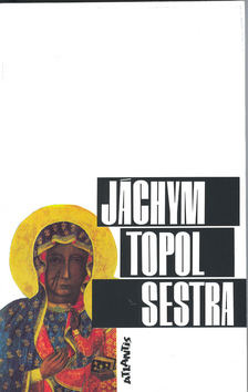 Sestra (Karel Meister, Jáchym Topol)
