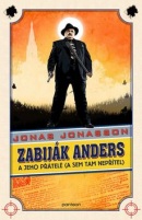 Zabiják Anders a jeho přátelé (brožovaná) (Jonas Jonasson)