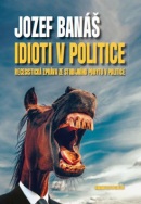 Idioti v politice (Jozef Banáš)
