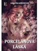 Porcelánová láska - milenkine túžby (Kristína Ježovičová)