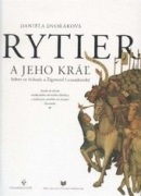 Rytier a jeho kráľ, 3. doplnené vydanie (Daniela Dvořáková)