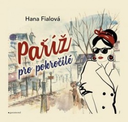Paříž pro pokročilé (Hana Fialová)