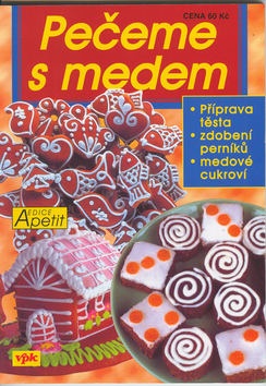 Pečeme s medem (Bohumíra Peychlová, Luboš Bárta)