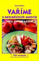 Vaříme z netradičních surovin (Karel Höfler, Jiří Poláček)