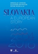 SLOVAKIA A European Story (Miroslav Londák, Peter Weiss, Slavomír Michálek)