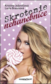 Skrotenie nehanebnice (Lucia Braunová, Kristína Ježovičová)