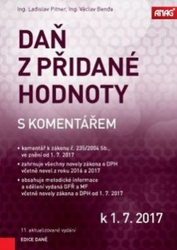 Daň z přidané hodnoty s komentářem k 1. 7. 2017 (Václav Benda, Ladislav Pitner)