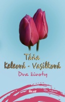 Dva životy, 2. vydanie (Táňa Keleová-Vasilková)
