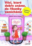 Věci, které dobře známe, do říkanky zamícháme (Ladislava Horová)