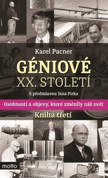 Géniové XX. století Kniha třetí (Karel Pacner)
