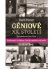 Géniové XX. století Kniha třetí