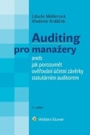 Auditing pro manažery aneb jak porozumět ověřování účetní závěrky statutárním auditorem - 3. vydání (Libuše Müllerová, Vladimír Králíček)