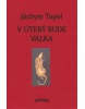 V úterý bude válka (Jáchym Topol)