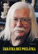 Zkrátka bez pozlátka (Josef Fousek)