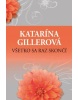 Všetko sa raz skončí, 2. vydanie (Katarína Gillerová)