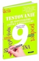 Testovanie 9 zo slovenského jazyka a literatúry - Testy pre 9. ročník (M. Nogová, K. Hlincová, T. Kočišová)