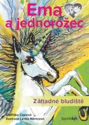 Ema a jednorožec Záhadné bludiště (Lenka Němcová, Oldřiška Ciprová)