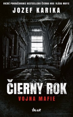 Čierny rok - Vojna mafie (Jozef Karika)