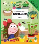 Vyber si svoju rastlinku a nauč sa o ňu starať (Petra Bartíková, Katarína Belejová, Aneta Žabková)