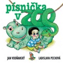 Písnička v ZOO (Ladislava Pechová, Jan Vodňanský)