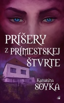 Príšery z prímestskej štvrte (Katarína Soyková)