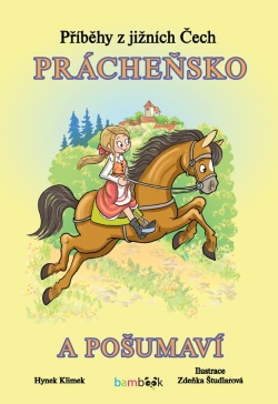 Příběhy z jižních Čech - Prácheňsko a Pošumaví (Hynek Klimek, Zdeňka Študlarová)