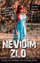 Nevidím zlo (Michaela Mihoková, Kristína Ježovičová)