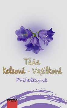 Přítelkyně (Táňa Keleová-Vasilková)