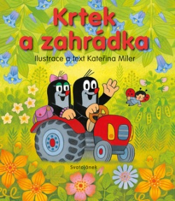 Krtek a zahrádka (Kateřina Lovis Miler)